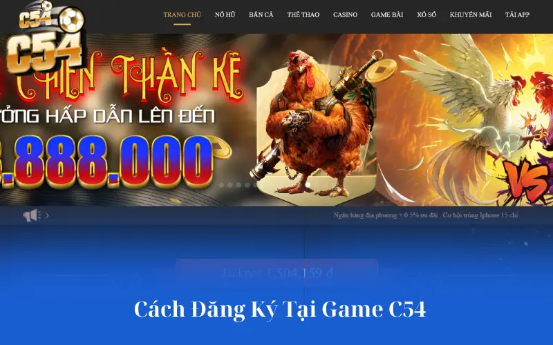 Cách Đăng Ký Tại Game C54