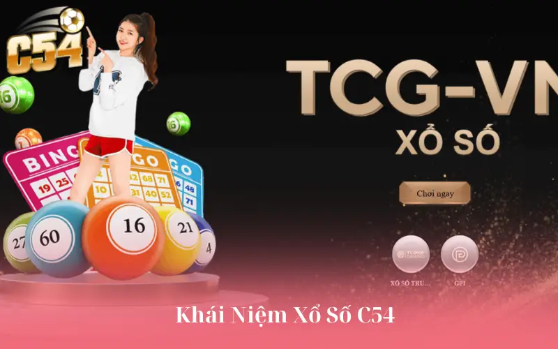 Khái Niệm Xổ Số C54