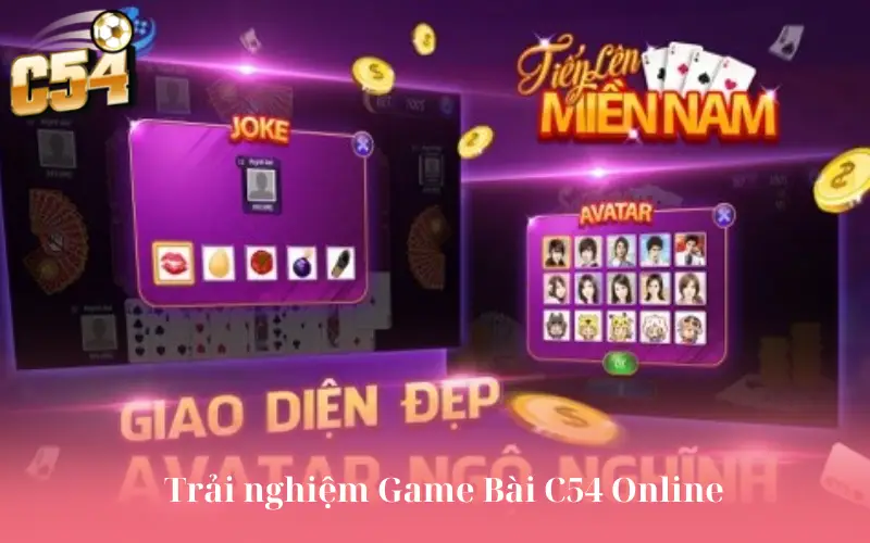 Trải nghiệm Game Bài C54 Online